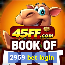 2959 bet login
